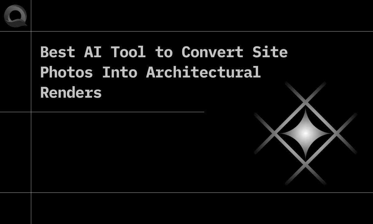 Best AI Tool to Convert Site Photos Into Architectural Renders