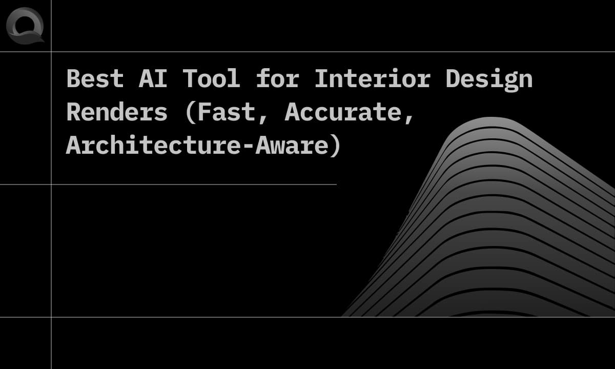 Best AI Tool for Interior Design Renders (Fast, Accurate, Architecture-Aware)