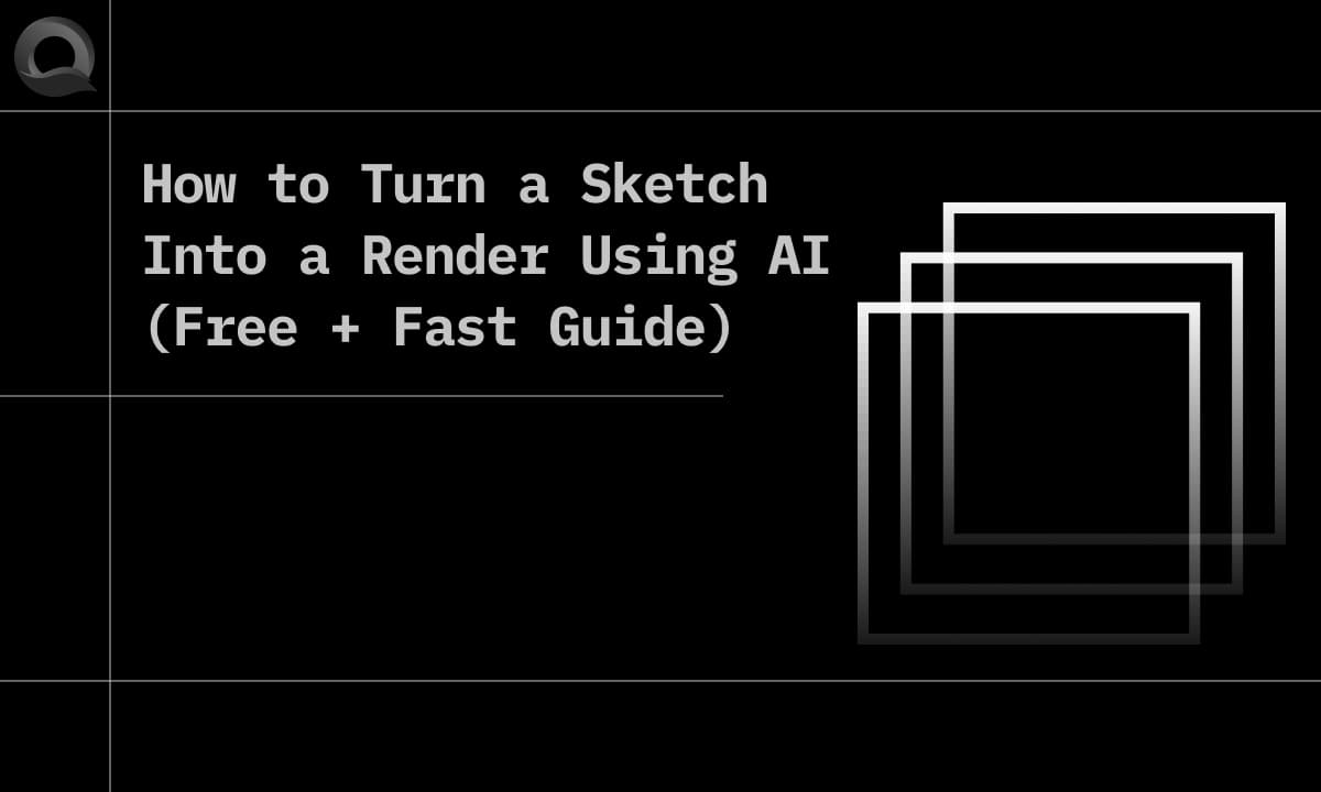 How to Turn a Sketch Into a Render Using AI (Free + Fast Guide)