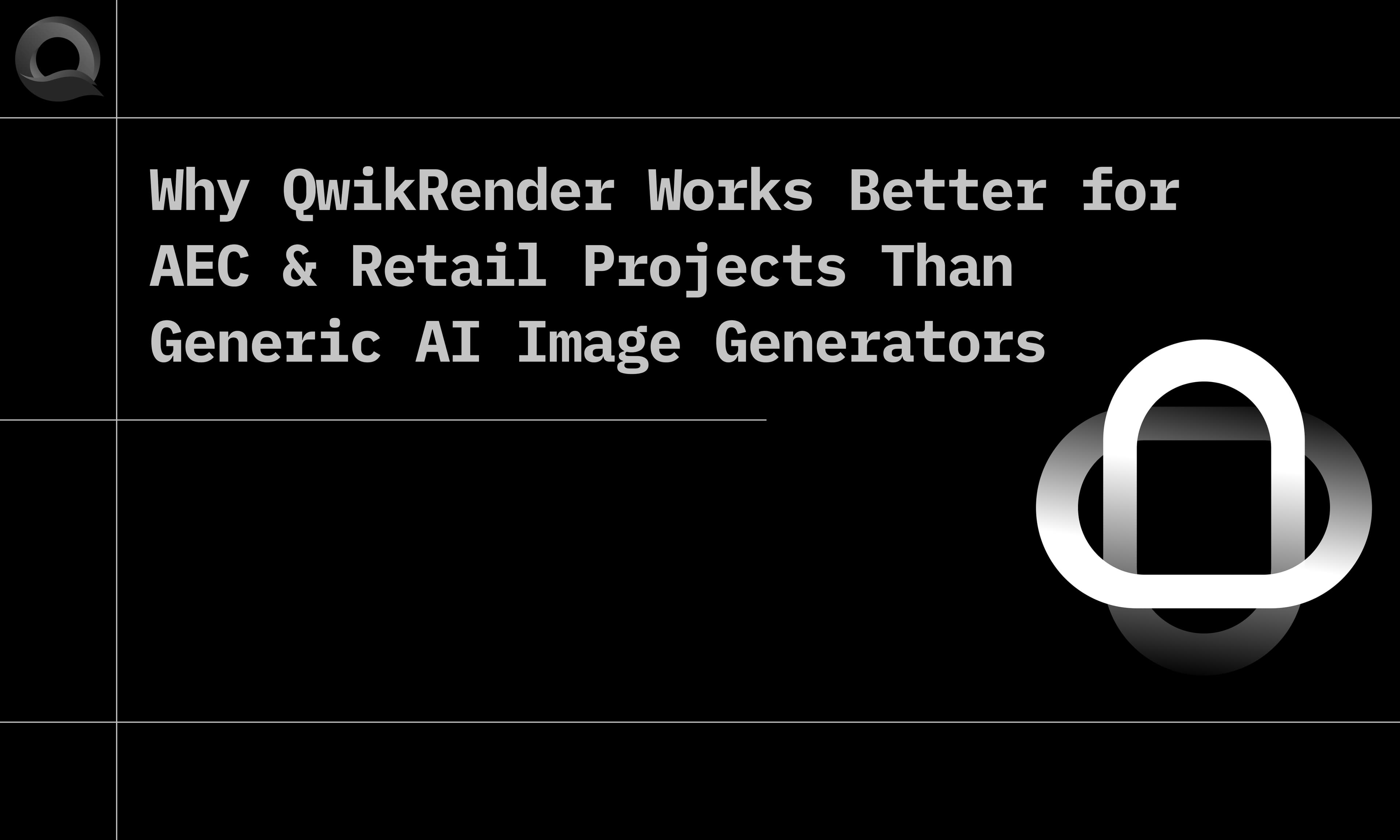 Why Qwikrender Works Better for AEC & Retail Projects Than Generic AI Image Generators